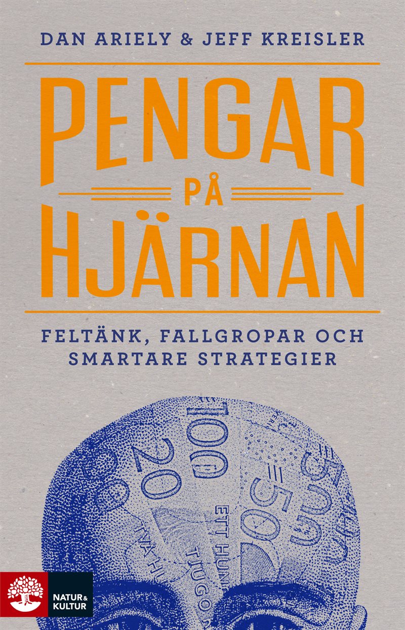 Pengar på hjärnan : Feltänk, fallgropar och smartare strategier