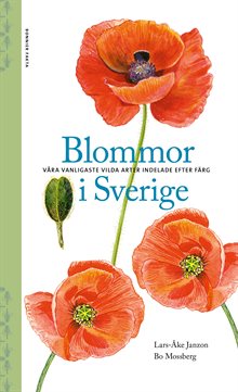 Blommor i Sverige : våra vanligaste vilda arter indelade efter färg